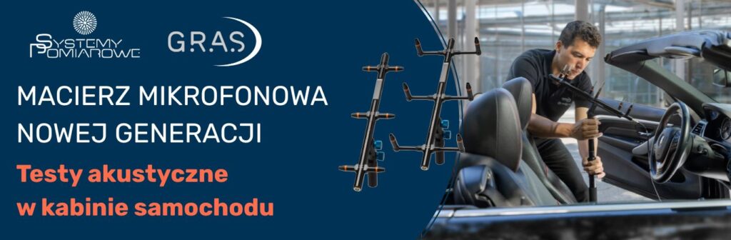 Matryce mikrofonowe GRAS – innowacja w badaniach akustyki wnętrza samochodów